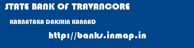 STATE BANK OF TRAVANCORE  KARNATAKA DAKSHIN KANNAD    banks information 